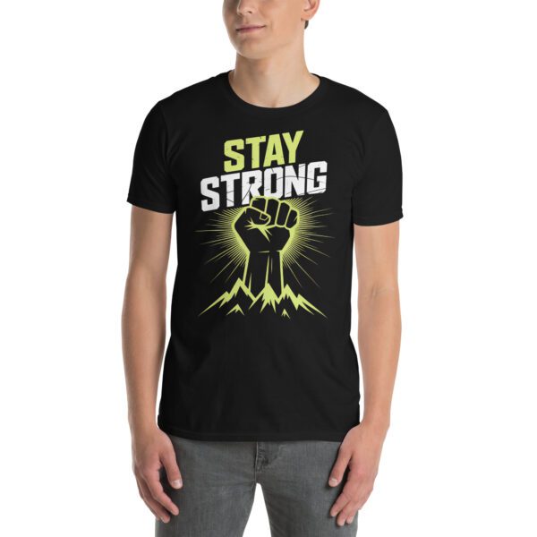 T-Shirt Stay Strong Motivation Faust