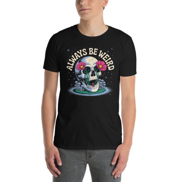 T-Shirt ALWAYS BE WEIRD Grunge Skull Blumen