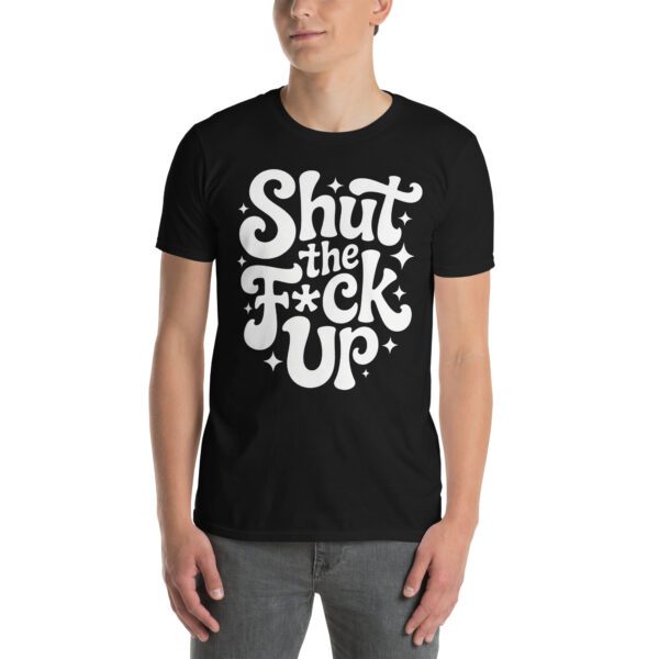T-Shirt Shut Up Statement Spruch Sarcasm Humor