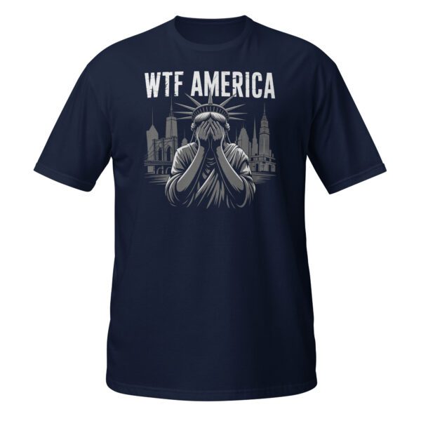 T-Shirt WTF America Freiheitsstatue Political Satire