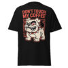 T-Shirt DON’T TOUCH MY COFFEE – Bulldogge, Kaffee Humor