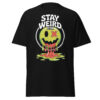 T-Shirt STAY WEIRD – Melting Smiley ETA, Slime Vibes