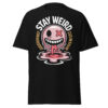 T-Shirt Stay Weird Meltdown – Juggernaut Smiley