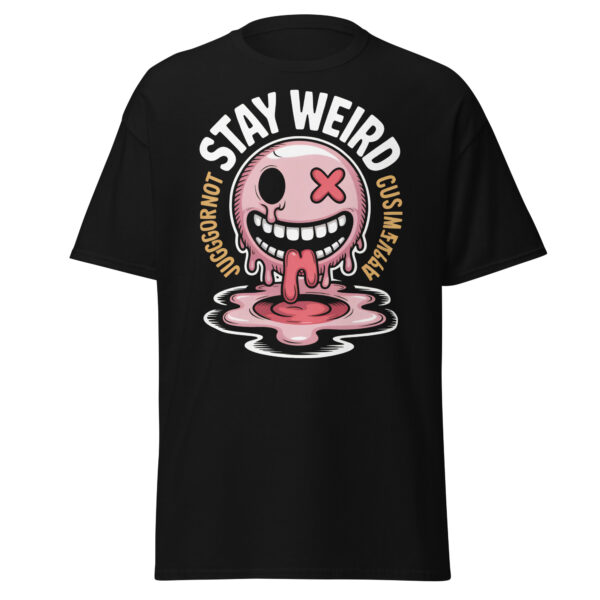 T-Shirt Stay Weird Meltdown – Juggernaut Smiley