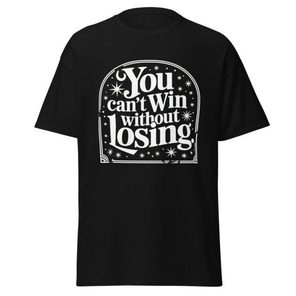 T-Shirt You can’t Win without Losing – Retro Typo Mindset