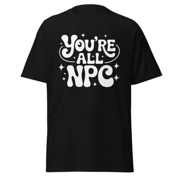 T-Shirt You’re All NPC – Retro Gamer Statement