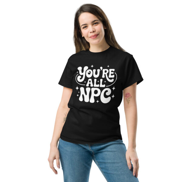 T-Shirt You’re All NPC – Gamer, Meme
