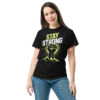 T-Shirt Stay Strong Fist – Motivation, Fitness