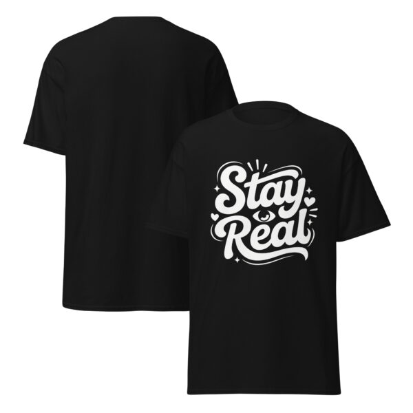 T-Shirt Stay Real Script