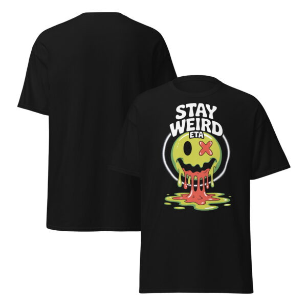 T-Shirt Stay Weird ETA – Melting Smiley Slime
