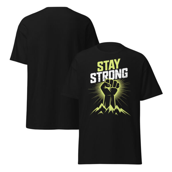 T-Shirt Stay Strong Fist – Motivation, Fitness