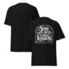 T-Shirt You Can’t Win – Losing, Motivation