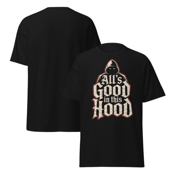 T-Shirt All’s Good in this Hood – Hoodie, Street