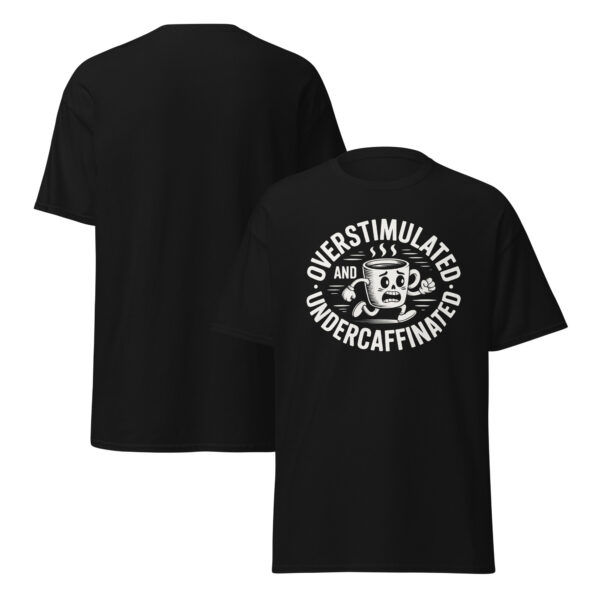 T-Shirt OVERSTIMULATED UNDERCAFFEINATED Kaffee Totenkopf Humor