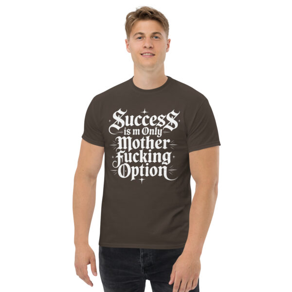 T-Shirt Success is m Only Option – Gothic Grind