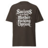 T-Shirt Success is m Only Option – Gothic Grind