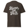 T-Shirt Karma Will Fix It – Cosmic Chill Script