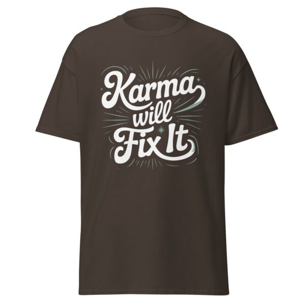T-Shirt Karma Will Fix It – Cosmic Chill Script
