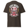 T-Shirt Stay Weird Meltdown – Juggernaut Smiley