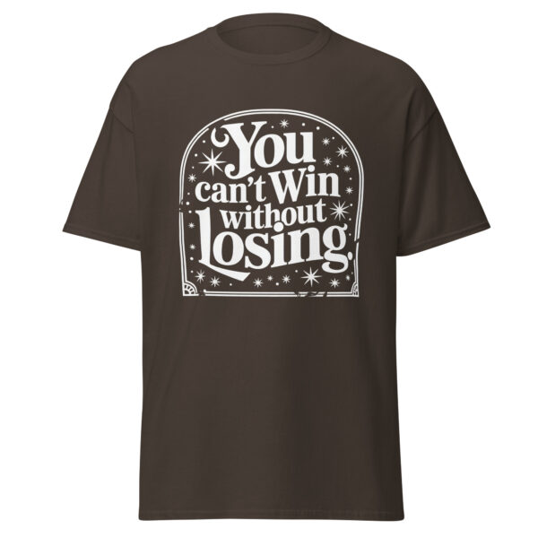 T-Shirt You can’t Win without Losing – Retro Typo Mindset