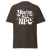 T-Shirt You’re All NPC – Retro Gamer Statement