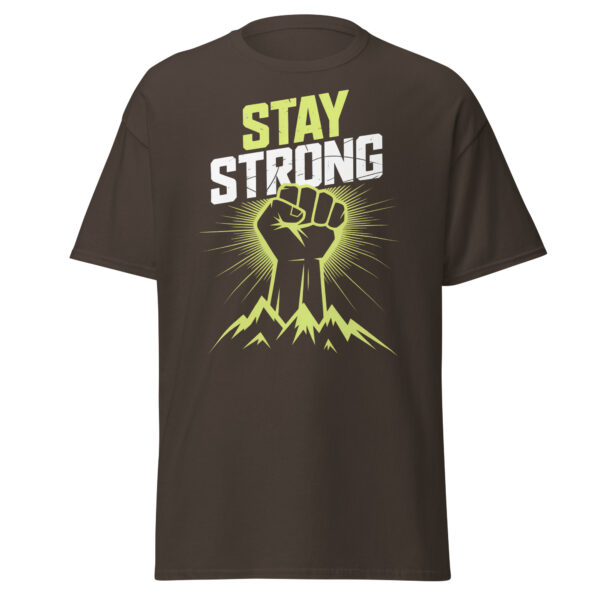 T-Shirt Stay Strong Fist – Motivation, Fitness