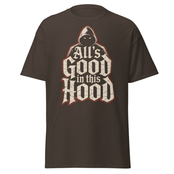 T-Shirt All’s Good in this Hood – Hoodie, Street
