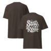 T-Shirt Stay Real Script