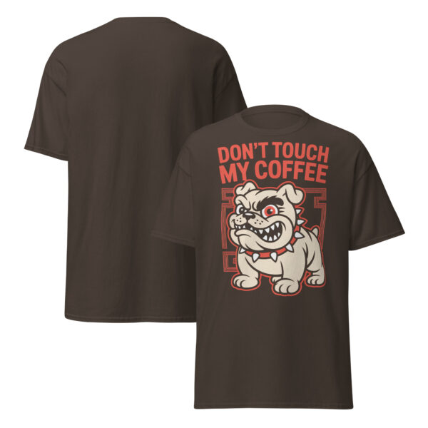 T-Shirt DON’T TOUCH MY COFFEE – Bulldogge, Kaffee Humor