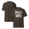 T-Shirt You’re All NPC – Retro Gamer Statement