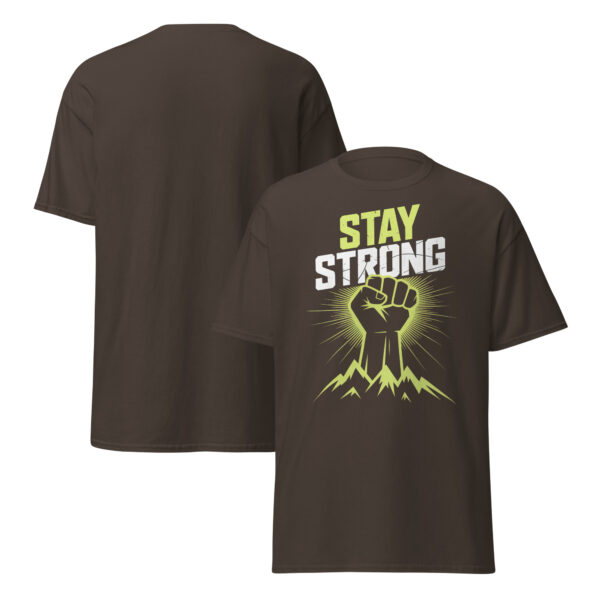 T-Shirt Stay Strong Fist – Motivation, Fitness