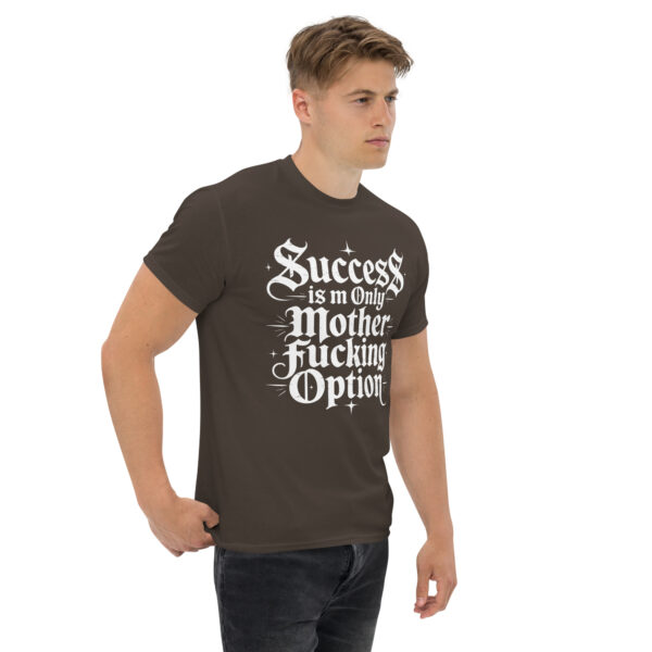 T-Shirt Success is m Only Option – Gothic Grind