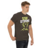 T-Shirt Stay Strong Fist – Motivation, Fitness