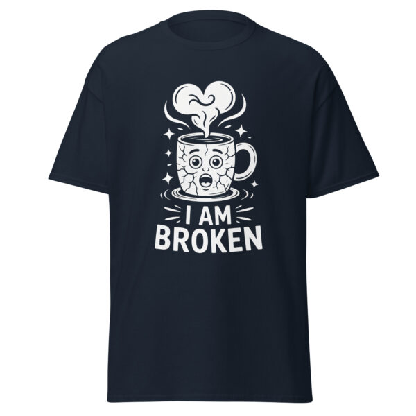 T-Shirt I AM BROKEN Mug – Sad Cute