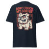 T-Shirt DON’T TOUCH MY COFFEE – Bulldogge, Kaffee Humor