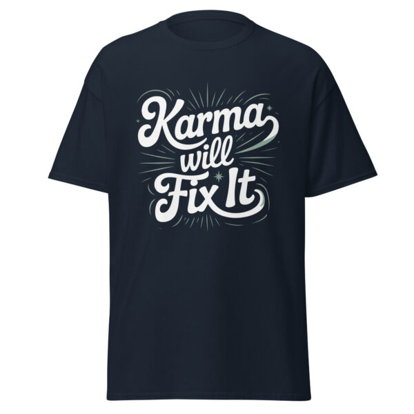 T-Shirt Karma Will Fix It – Cosmic Chill Script