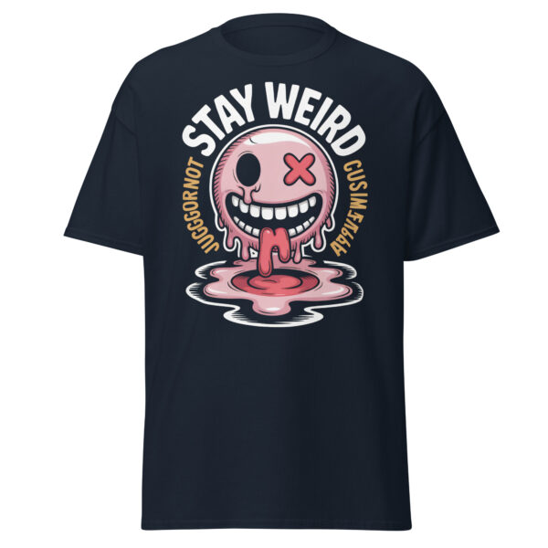 T-Shirt Stay Weird Meltdown – Juggernaut Smiley