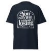T-Shirt You can’t Win without Losing – Retro Typo Mindset