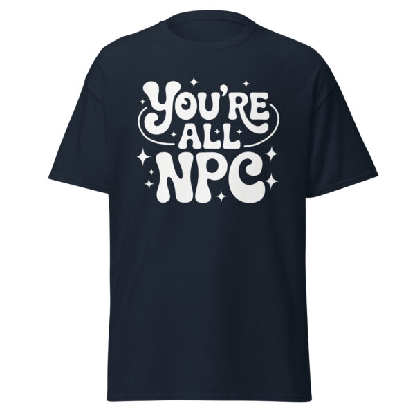 T-Shirt You’re All NPC – Retro Gamer Statement