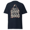 T-Shirt All’s Good in this Hood – Hoodie, Street