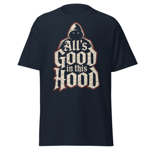 T-Shirt All’s Good in this Hood – Hoodie, Street