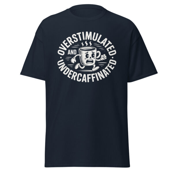 T-Shirt OVERSTIMULATED UNDERCAFFEINATED Kaffee Totenkopf Humor