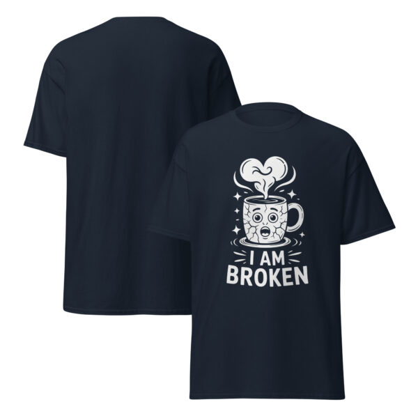 T-Shirt I AM BROKEN Mug – Sad Cute