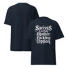 T-Shirt Success is m Only Option – Gothic Grind