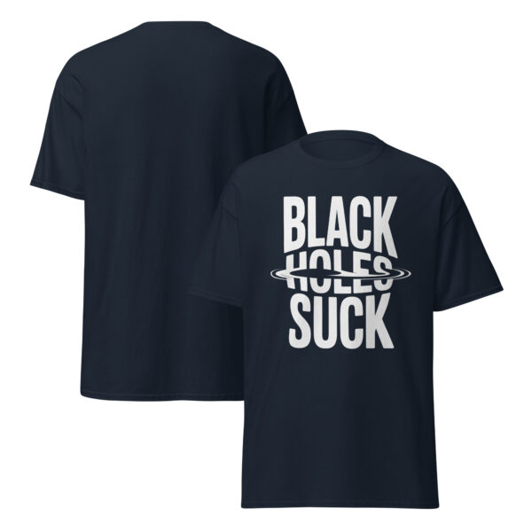 T-Shirt BLACK HOLES SUCK – Astro Humor Statement