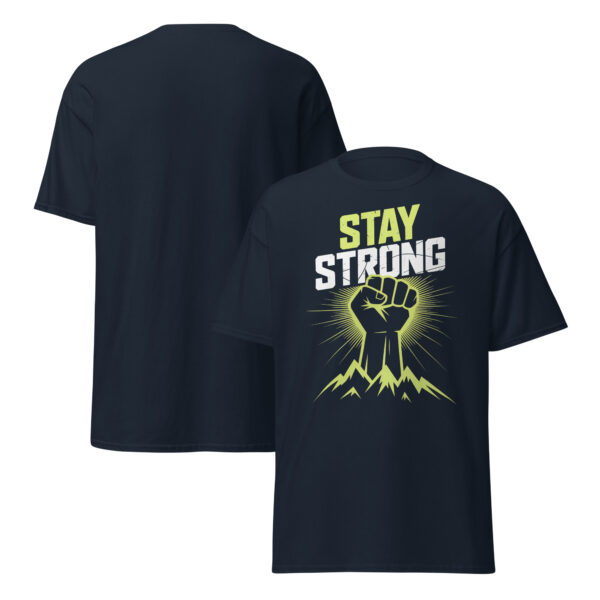 T-Shirt Stay Strong Fist – Motivation, Fitness