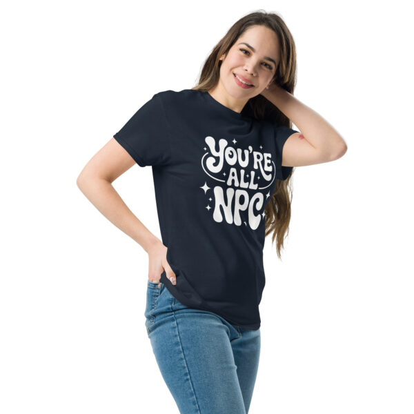T-Shirt You’re All NPC – Gamer, Meme
