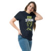 T-Shirt Stay Strong Fist – Motivation, Fitness