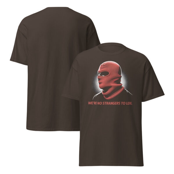 T-Shirt Strangers to Love – Balaclava, Meme